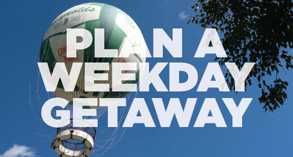 Plan a Weekday Getaway