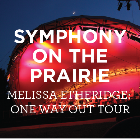 Melissa Etheridge: One Way Out Tour, Symphony on the Prairie